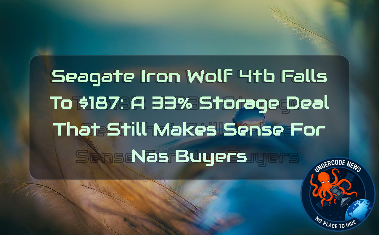 Seagate IronWolf 4TB Falls to 87: A 33% Storage Deal That Still Makes Sense for NAS Buyers + Video