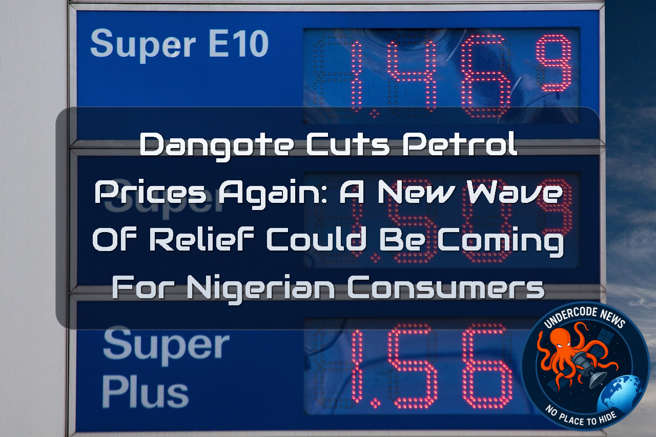 Dangote Cuts Petrol Prices Again: A New Wave of Relief Could Be Coming for Nigerian Consumers + Video