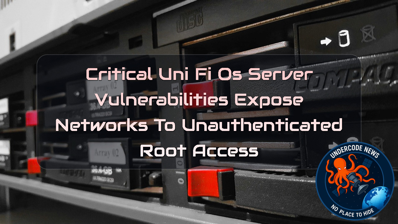 Critical UniFi OS Server Vulnerabilities Expose Networks to Unauthenticated Root Access + Video