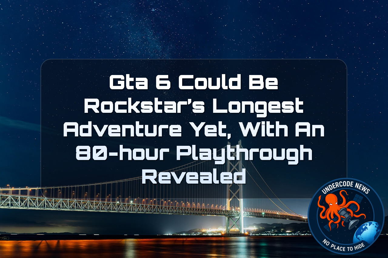 GTA 6 Could Be Rockstar’s Longest Adventure Yet, With an 80-Hour Playthrough Revealed + Video
