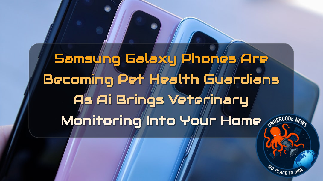 Samsung Galaxy Phones Are Becoming Pet Health Guardians as AI Brings Veterinary Monitoring Into Your Home + Video