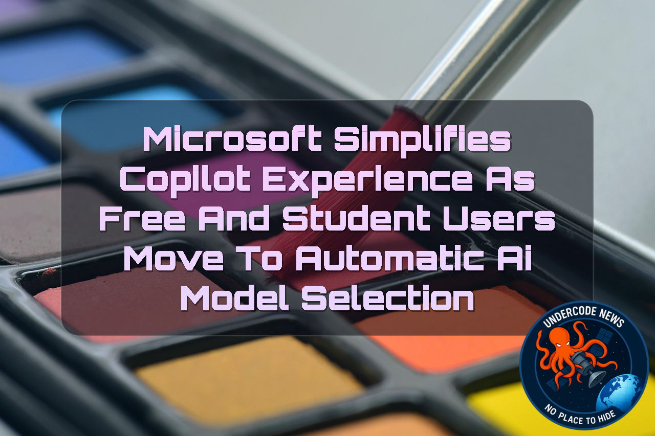Microsoft Simplifies Copilot Experience as Free and Student Users Move to Automatic AI Model Selection + Video