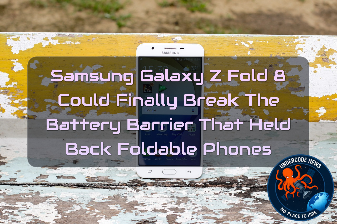 Samsung Galaxy Z Fold 8 Could Finally Break the Battery Barrier That Held Back Foldable Phones + Video