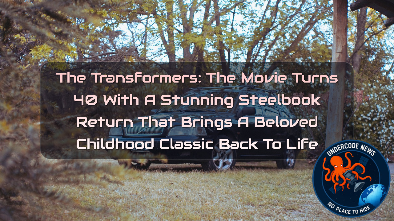 The Transformers: The Movie Turns 40 With a Stunning Steelbook Return That Brings a Beloved Childhood Classic Back to Life + Video