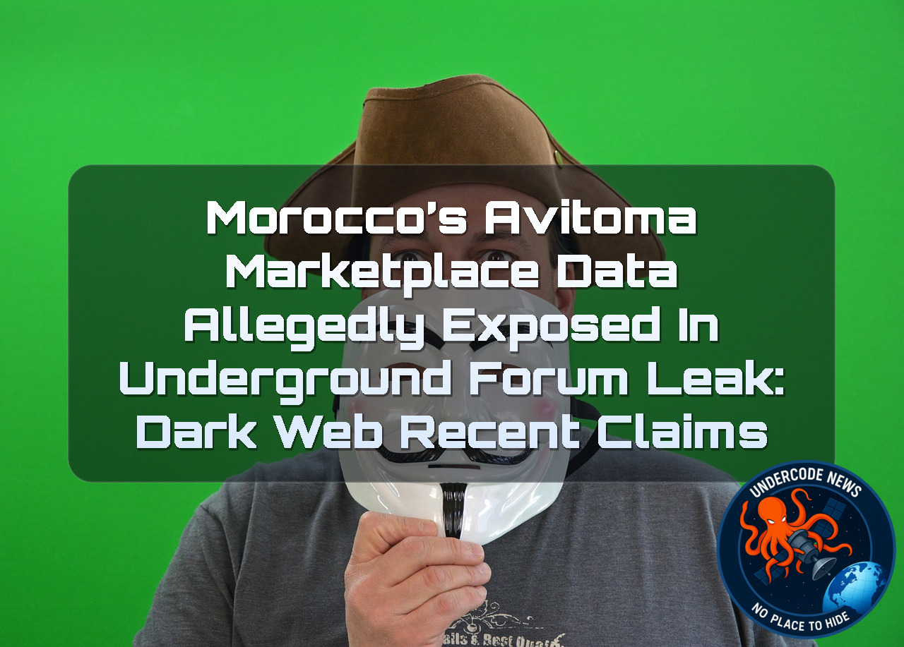 Morocco’s Avitoma Marketplace Data Allegedly Exposed in Underground Forum Leak: Dark Web Recent Claims + Video