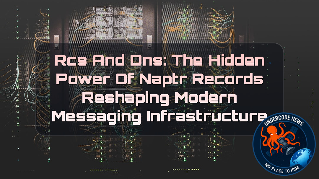 RCS and DNS: The Hidden Power of NAPTR Records Reshaping Modern Messaging Infrastructure + Video