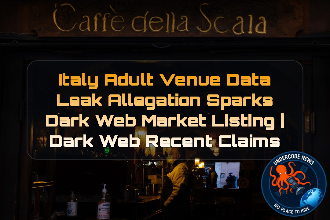 Italy Adult Venue Data Leak Allegation Sparks Dark Web Market Listing | Dark Web recent claims + Video