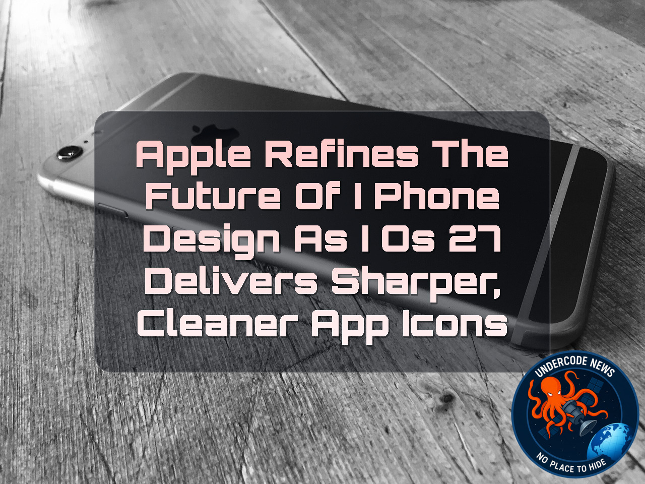 Apple Refines the Future of iPhone Design as iOS 27 Delivers Sharper, Cleaner App Icons + Video