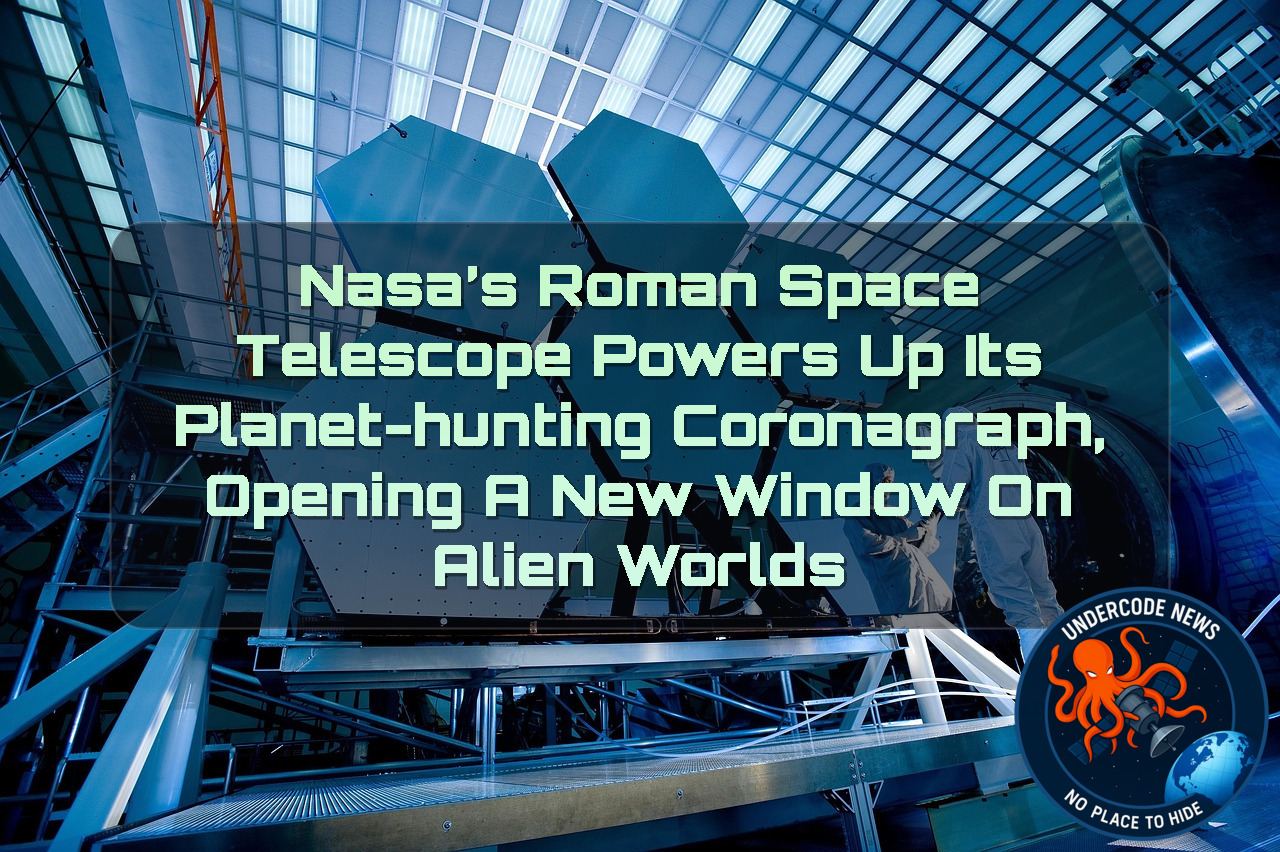 NASA’s Roman Space Telescope Powers Up Its Planet-Hunting Coronagraph, Opening a New Window on Alien Worlds + Video