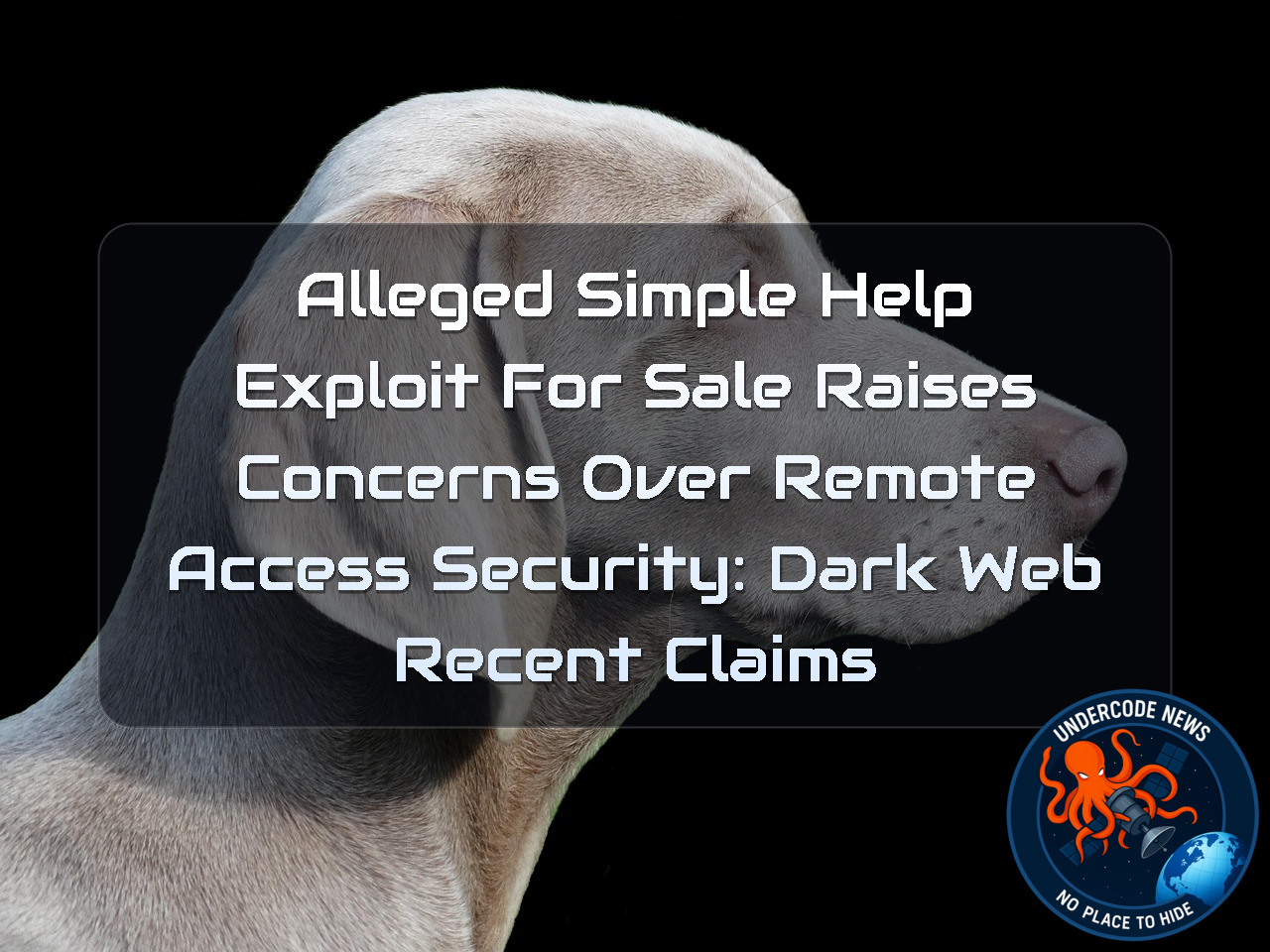 Alleged SimpleHelp Exploit for Sale Raises Concerns Over Remote Access Security: Dark Web Recent Claims + Video