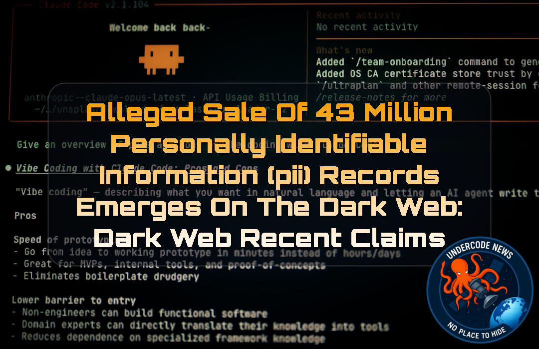 Alleged Sale of 43 Million Personally Identifiable Information (PII) Records Emerges on the Dark Web: Dark Web Recent Claims + Video