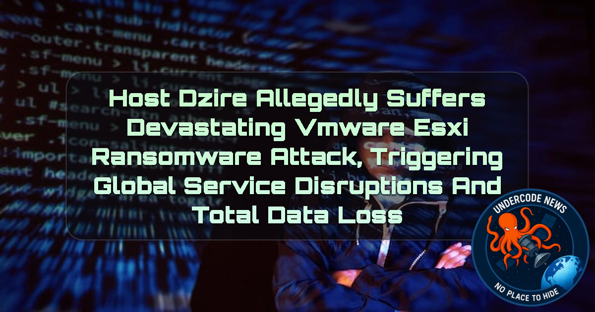 HostDZire Allegedly Suffers Devastating VMware ESXi Ransomware Attack, Triggering Global Service Disruptions and Total Data Loss + Video