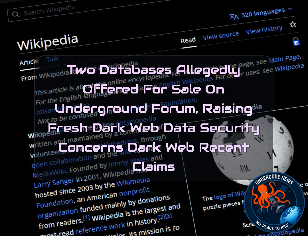 Two Databases Allegedly Offered for Sale on Underground Forum, Raising Fresh Dark Web Data Security Concerns Dark Web recent claims + Video