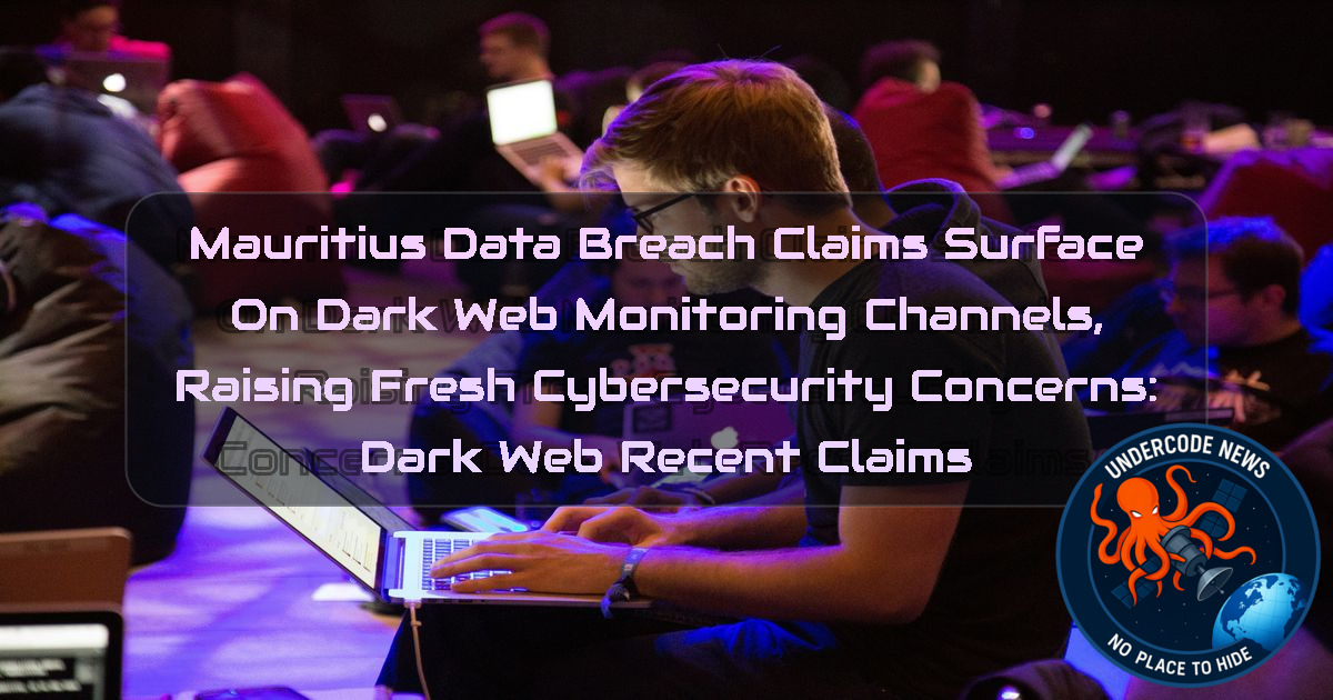 Mauritius Data Breach Claims Surface on Dark Web Monitoring Channels, Raising Fresh Cybersecurity Concerns: Dark Web recent claims + Video