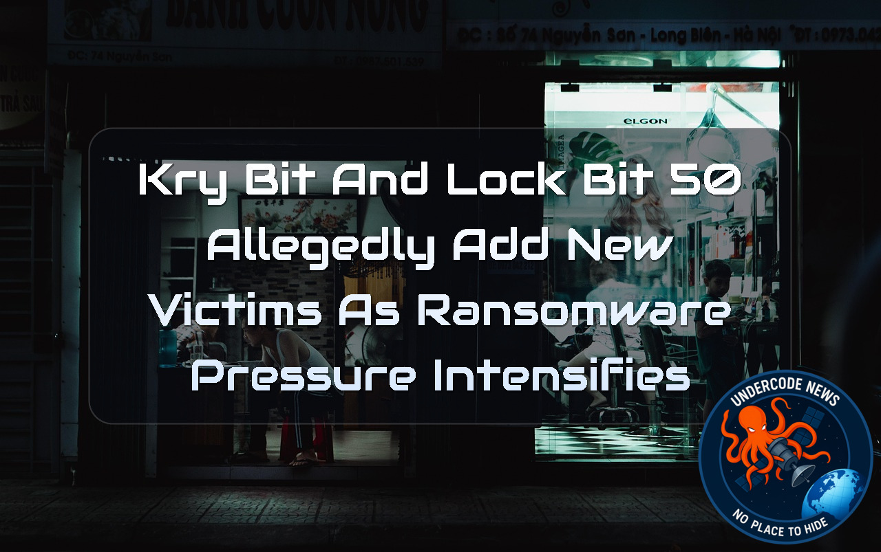 KryBit and LockBit 50 Allegedly Add New Victims as Ransomware Pressure Intensifies + Video