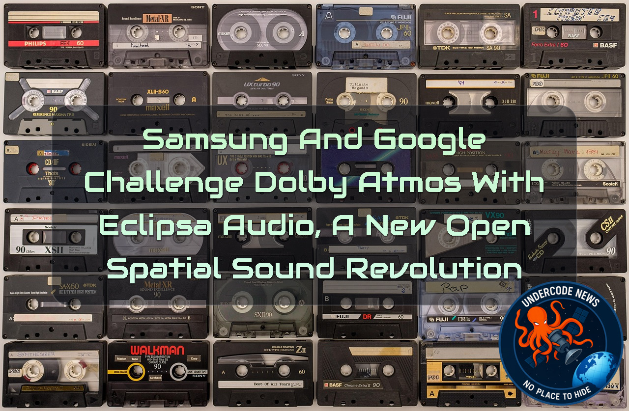 Samsung and Google Challenge Dolby Atmos With Eclipsa Audio, A New Open Spatial Sound Revolution + Video