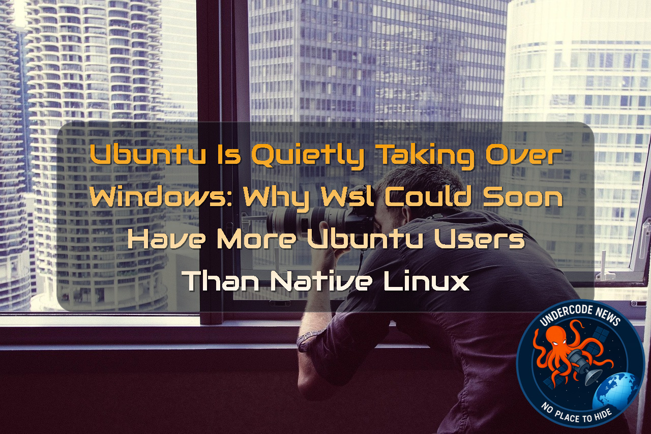 Ubuntu Is Quietly Taking Over Windows: Why WSL Could Soon Have More Ubuntu Users Than Native Linux