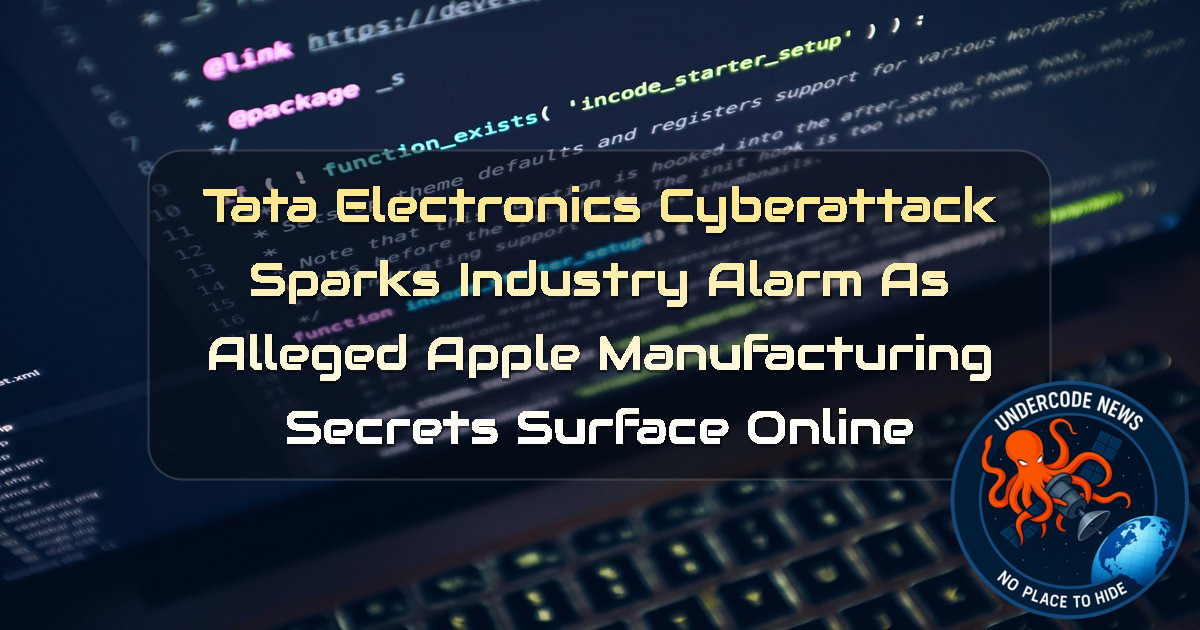 Tata Electronics Cyberattack Sparks Industry Alarm as Alleged Apple Manufacturing Secrets Surface Online + Video