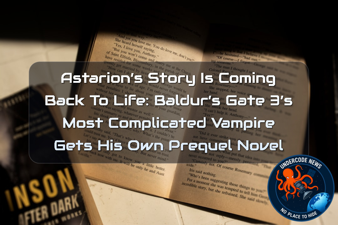 Astarion’s Story Is Coming Back to Life: Baldur’s Gate 3’s Most Complicated Vampire Gets His Own Prequel Novel + Video