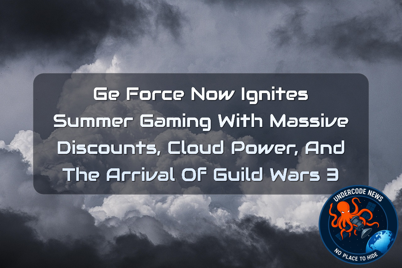 GeForce NOW Ignites Summer Gaming With Massive Discounts, Cloud Power, and the Arrival of Guild Wars 3
