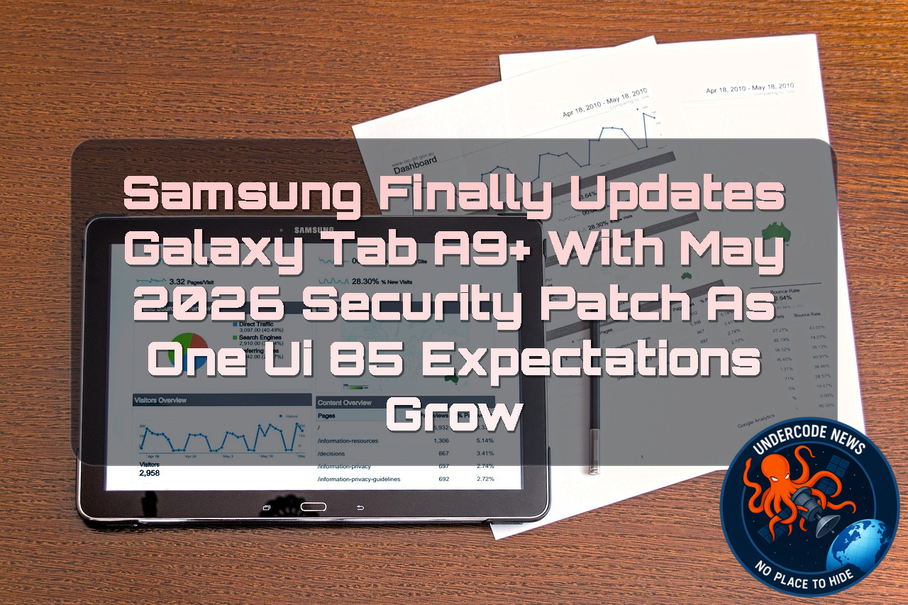 Samsung Finally Updates Galaxy Tab A9+ With May 2026 Security Patch as One UI 85 Expectations Grow + Video