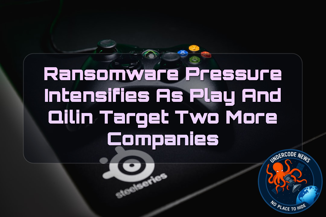 Ransomware Pressure Intensifies as Play and Qilin Target Two More Companies + Video