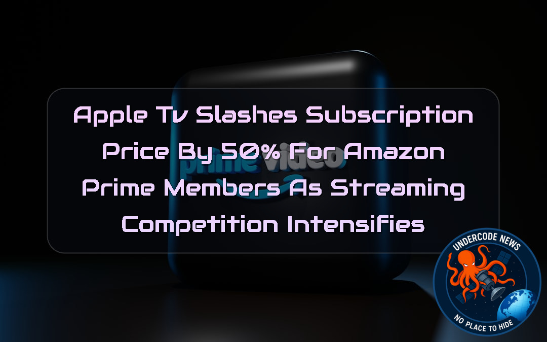 Apple TV Slashes Subscription Price by 50% for Amazon Prime Members as Streaming Competition Intensifies + Video