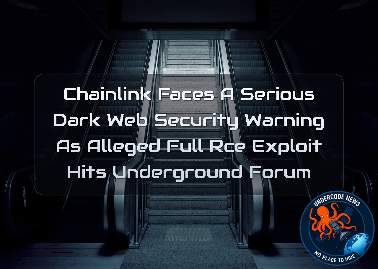 Chainlink Faces a Serious Dark Web Security Warning as Alleged Full RCE Exploit Hits Underground Forum + Video