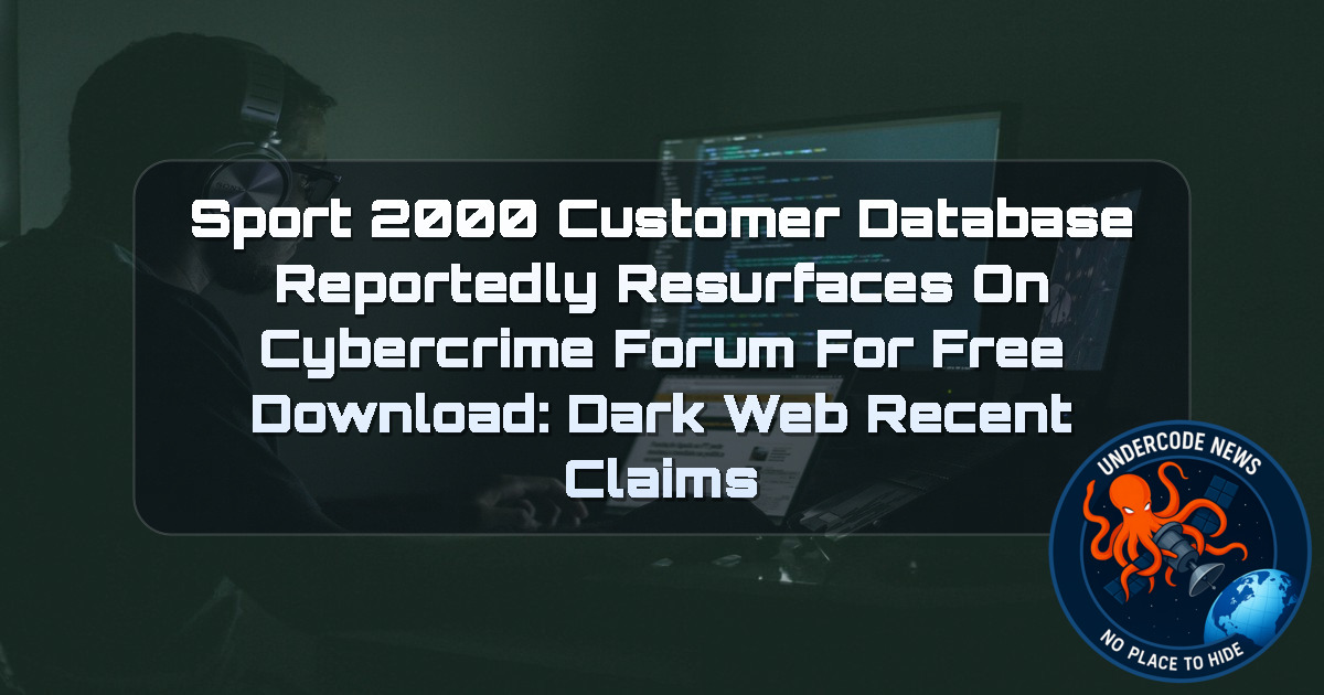 Sport 2000 Customer Database Reportedly Resurfaces on Cybercrime Forum for Free Download: Dark Web recent claims + Video