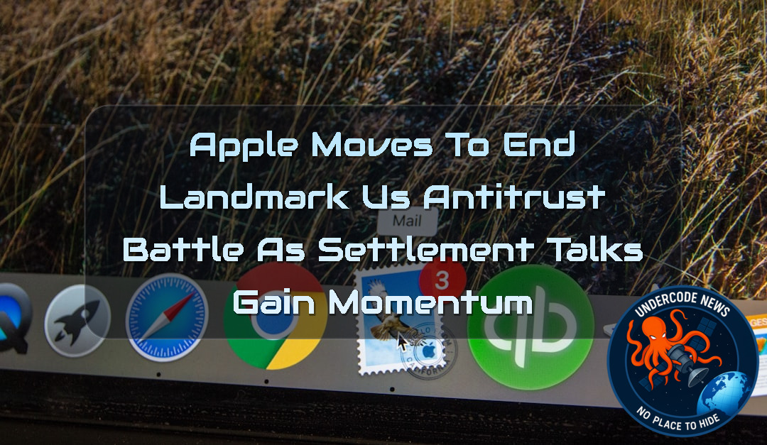 Apple Moves to End Landmark US Antitrust Battle as Settlement Talks Gain Momentum + Video