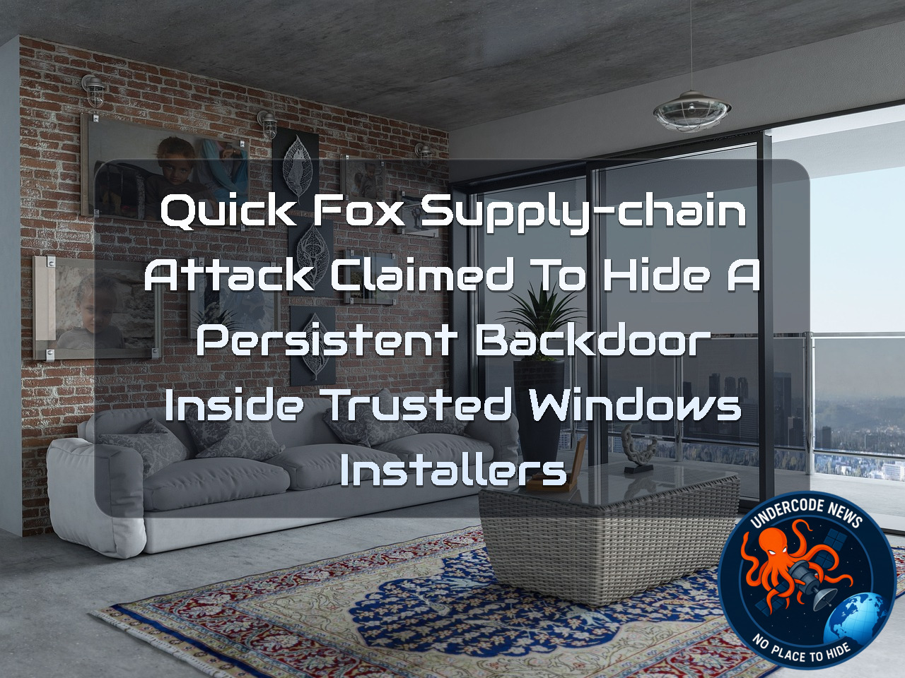 QuickFox Supply-Chain Attack Claimed to Hide a Persistent Backdoor Inside Trusted Windows Installers + Video