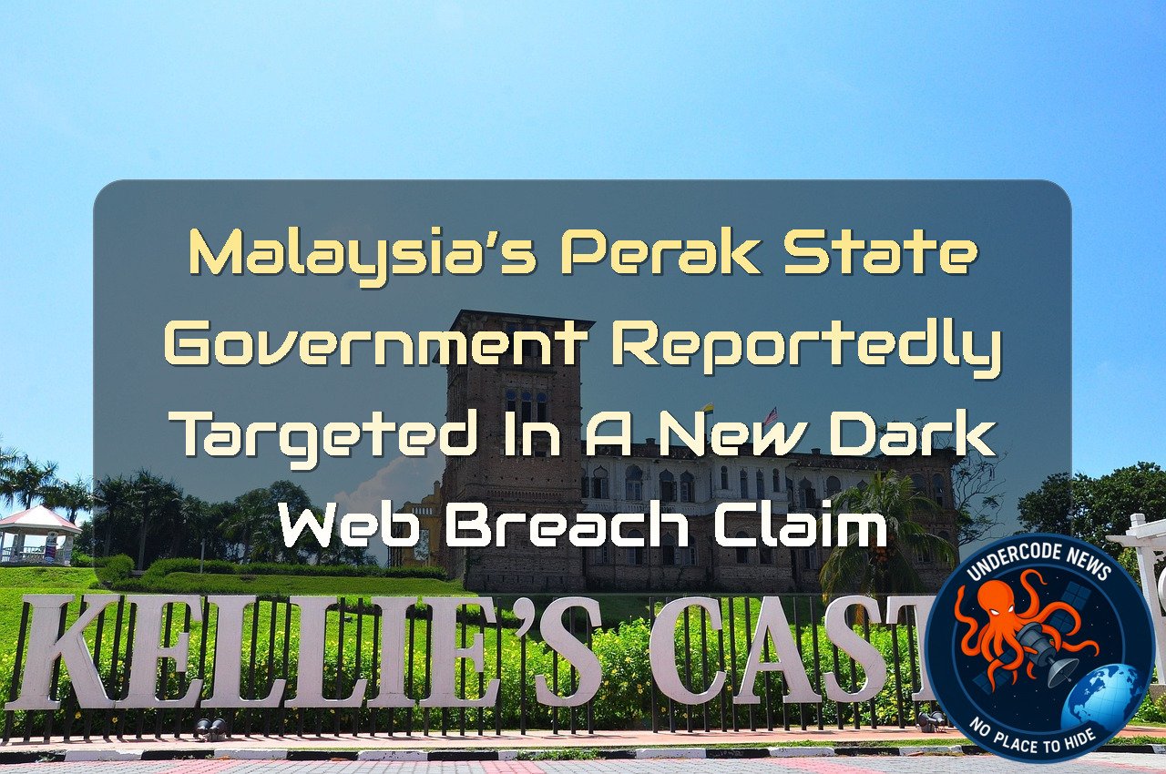 Malaysia’s Perak State Government Reportedly Targeted in a New Dark Web Breach Claim + Video