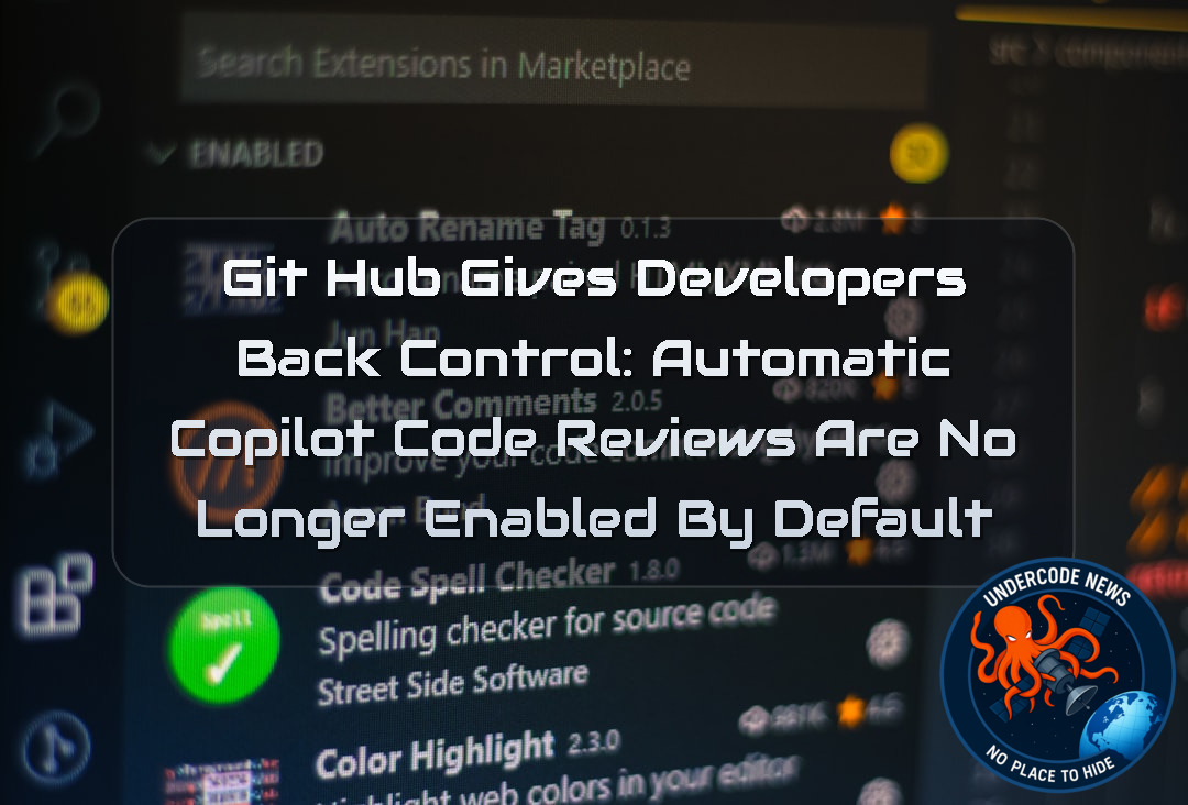 GitHub Gives Developers Back Control: Automatic Copilot Code Reviews Are No Longer Enabled by Default + Video