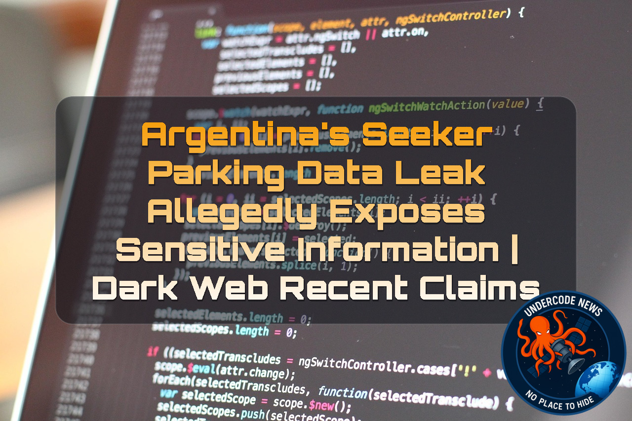 Argentina’s Seeker Parking Data Leak Allegedly Exposes Sensitive Information | Dark Web Recent Claims + Video