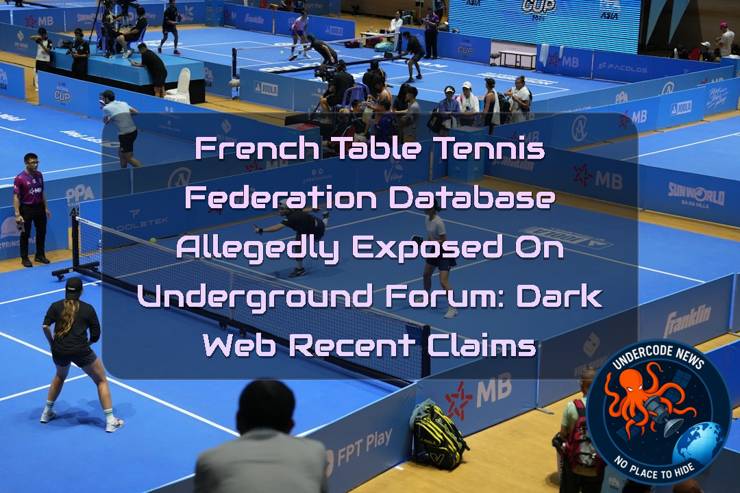 French Table Tennis Federation Database Allegedly Exposed on Underground Forum: Dark Web Recent Claims