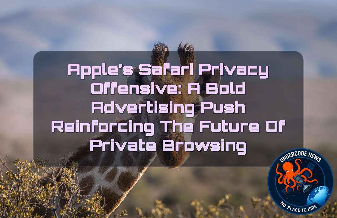 Apple’s Safari Privacy Offensive: A Bold Advertising Push Reinforcing the Future of Private Browsing + Video