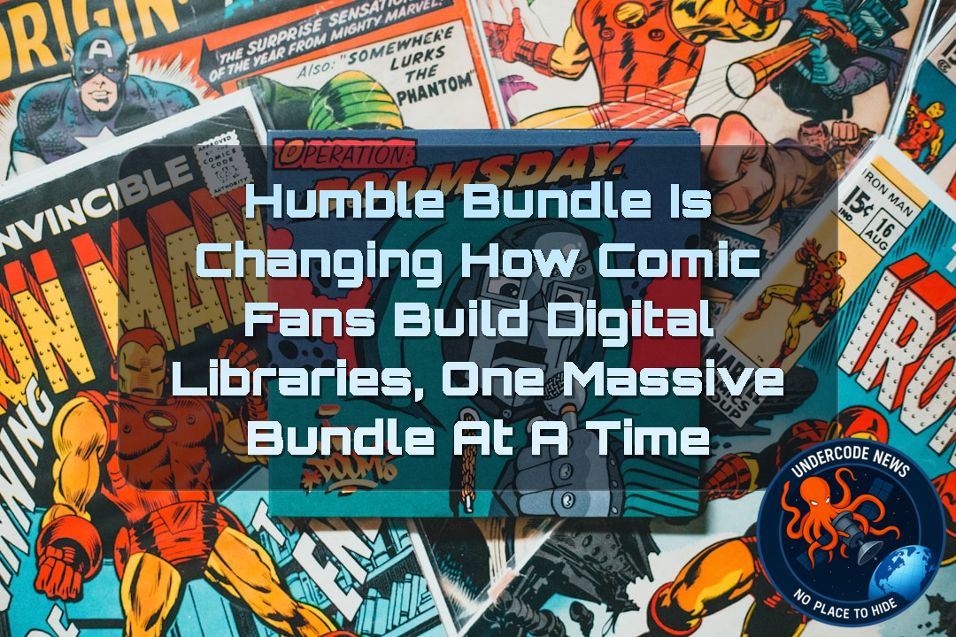Humble Bundle Is Changing How Comic Fans Build Digital Libraries, One Massive Bundle at a Time + Video