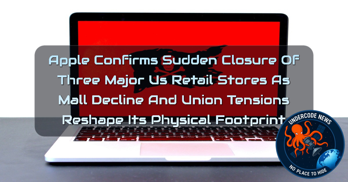 Apple Confirms Sudden Closure of Three Major US Retail Stores as Mall Decline and Union Tensions Reshape Its Physical Footprint + Video
