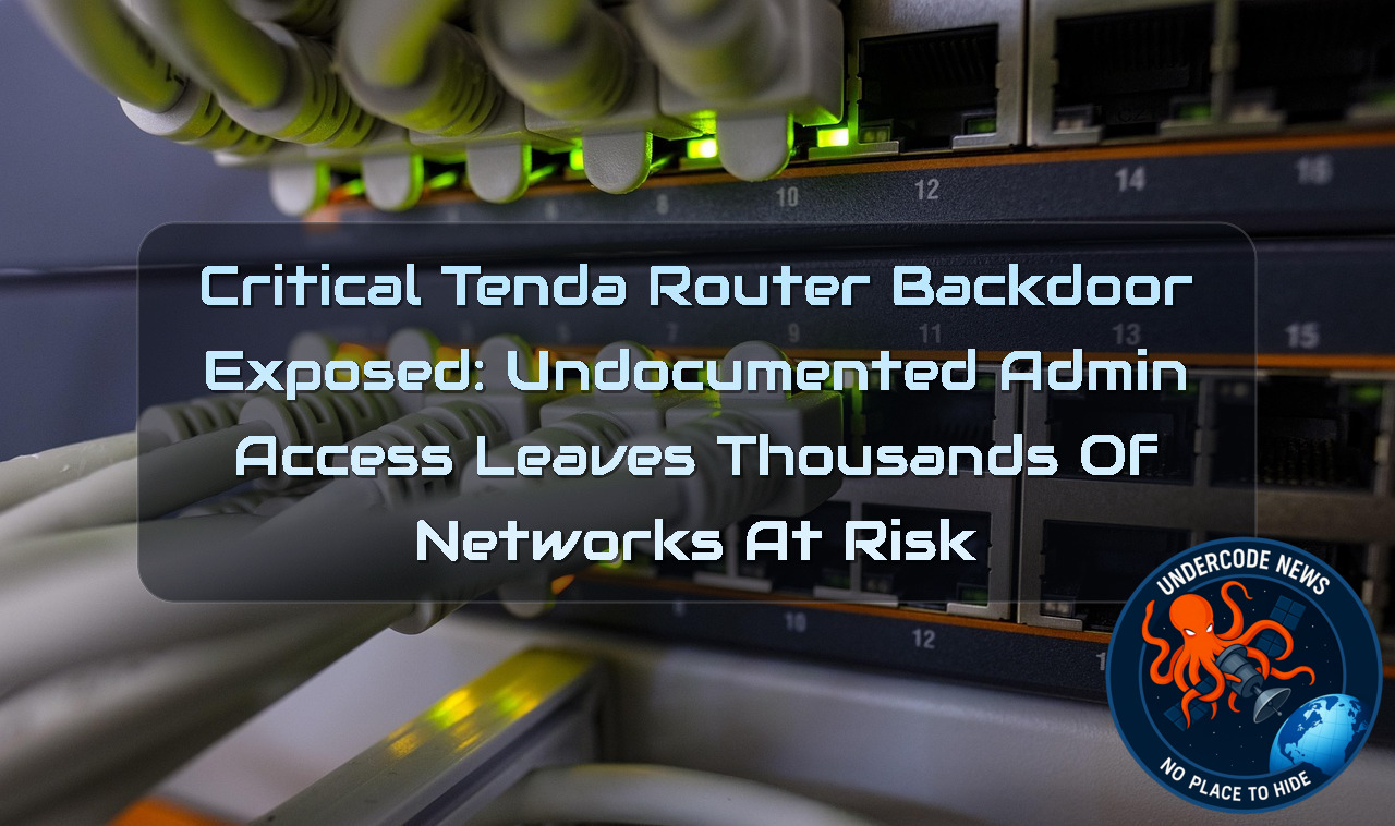 Critical Tenda Router Backdoor Exposed: Undocumented Admin Access Leaves Thousands of Networks at Risk