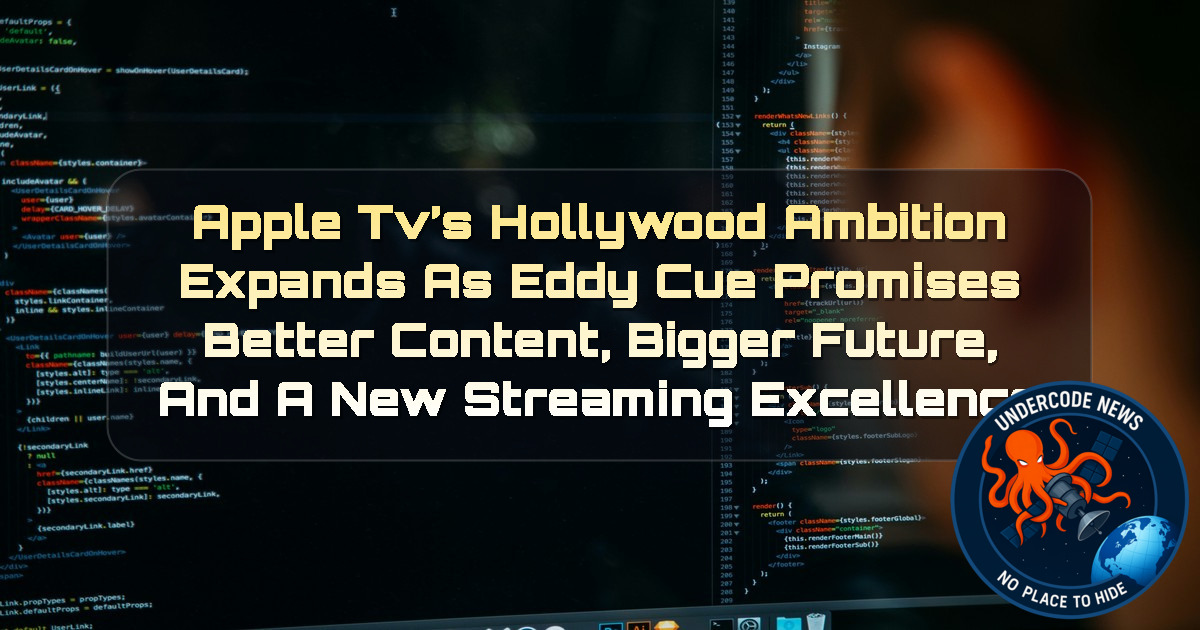 Apple TV’s Hollywood Ambition Expands as Eddy Cue Promises Better Content, Bigger Future, and a New Streaming Excellence + Video
