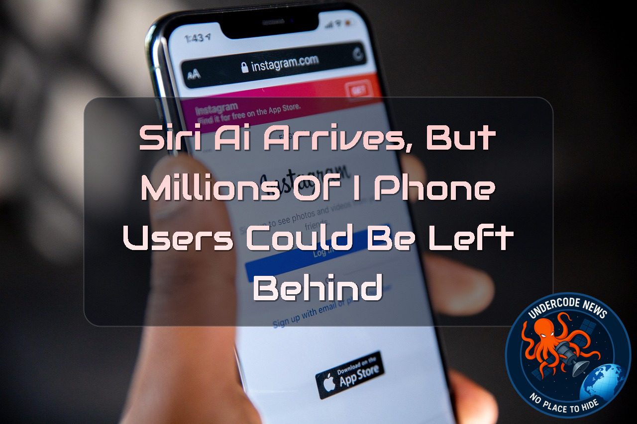 Siri AI Arrives, But Millions of iPhone Users Could Be Left Behind + Video