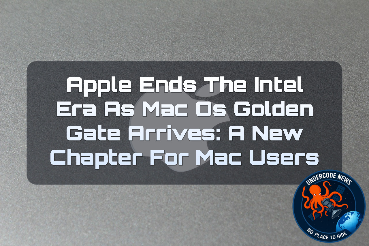 Apple Ends the Intel Era as macOS Golden Gate Arrives: A New Chapter for Mac Users + Video