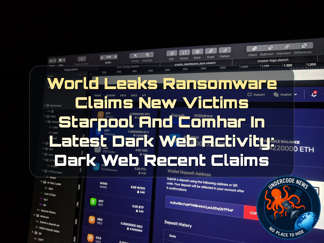 WorldLeaks Ransomware Claims New Victims Starpool and COMHAR in Latest Dark Web Activity: Dark Web Recent Claims + Video