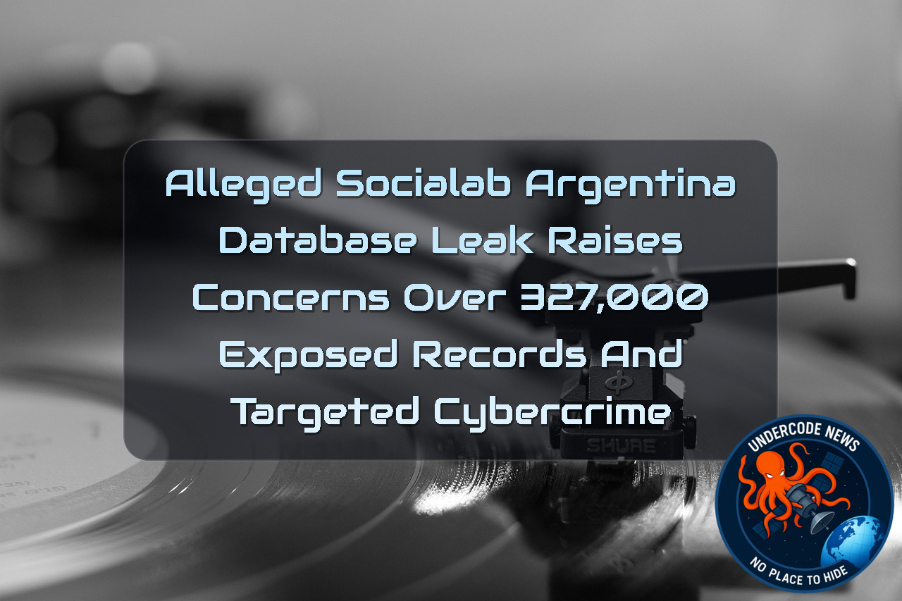 Alleged Socialab Argentina Database Leak Raises Concerns Over 327,000 Exposed Records and Targeted Cybercrime + Video