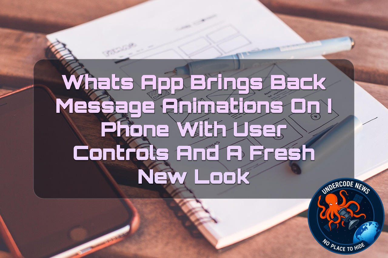 WhatsApp Brings Back Message Animations on iPhone With User Controls and a Fresh New Look