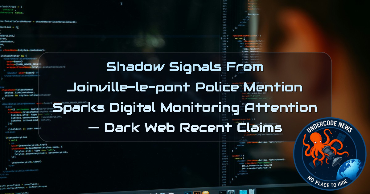 Shadow Signals from Joinville-le-Pont Police Mention Sparks Digital Monitoring Attention — Dark Web recent claims + Video