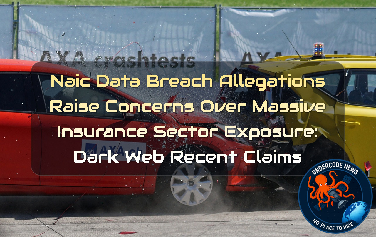 NAIC Data Breach Allegations Raise Concerns Over Massive Insurance Sector Exposure: Dark Web Recent Claims + Video