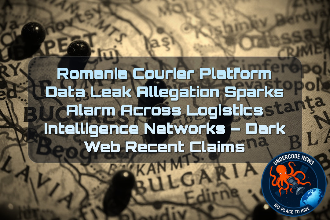Romania Courier Platform Data Leak Allegation Sparks Alarm Across Logistics Intelligence Networks – Dark Web recent claims + Video