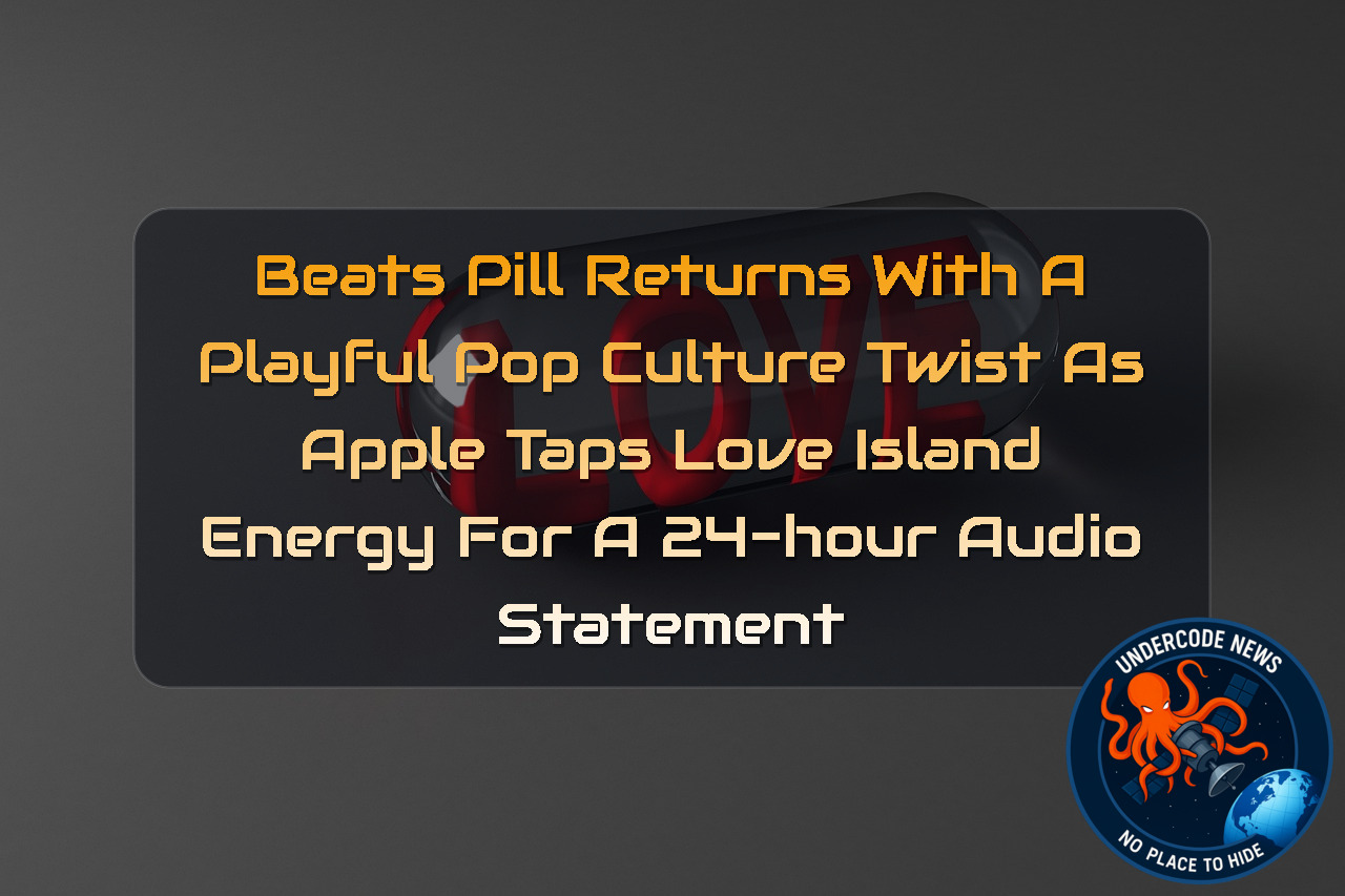 Beats Pill Returns with a Playful Pop Culture Twist as Apple Taps Love Island Energy for a 24-Hour Audio Statement + Video