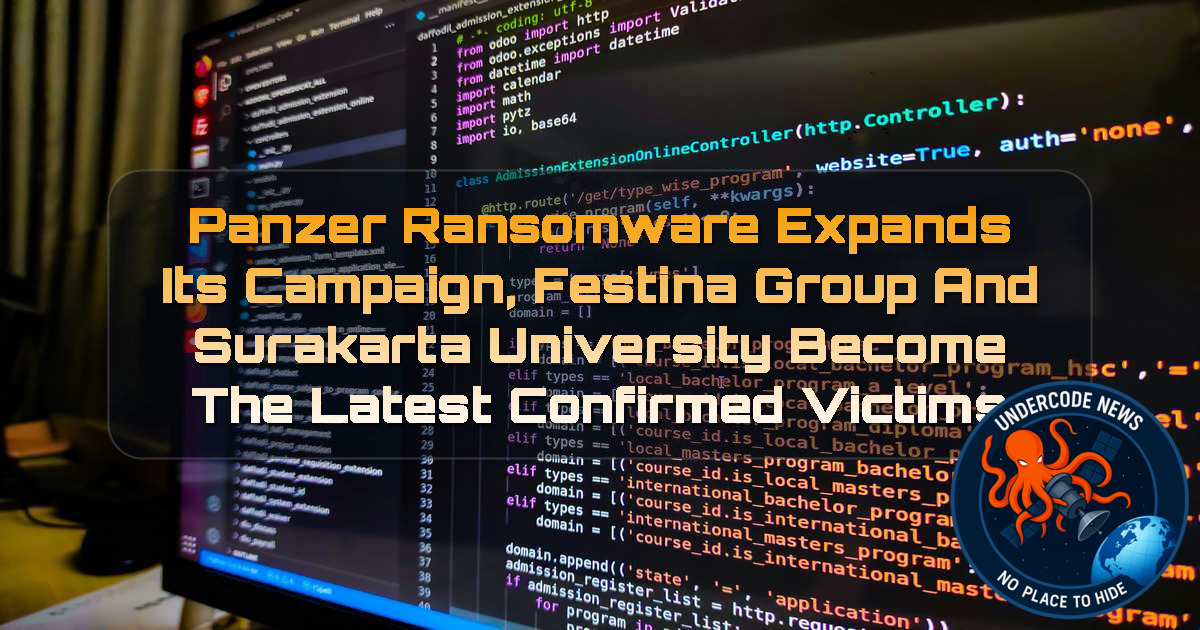 Panzer Ransomware Expands Its Campaign, Festina Group and Surakarta University Become the Latest Confirmed Victims + Video